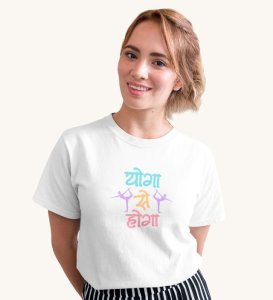 Yoga Se Hoga! White Round Neck Cotton Half Sleeved Women T-Shirt with Printed Graphics